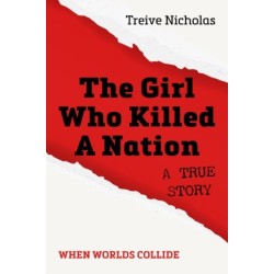 The Girl Who Killed A Nation: When Worlds Collide