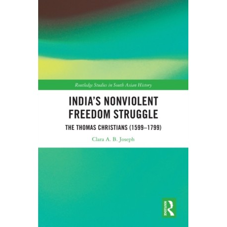 India’s Nonviolent Freedom Struggle: The Thomas Christians (1599–1799)