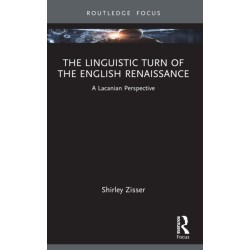 The Linguistic Turn of the English Renaissance: A Lacanian Perspective