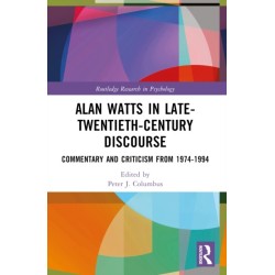Alan Watts in Late-Twentieth-Century Discourse: Commentary and Criticism from 1974 to 1994