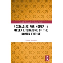 Nostalgias for Homer in Greek Literature of the Roman Empire