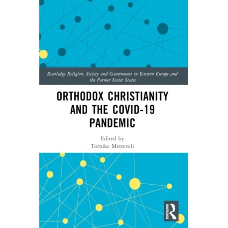 Orthodox Christianity and the COVID-19 Pandemic