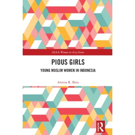 Pious Girls: Young Muslim Women in Indonesia