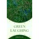 Green Laughing
