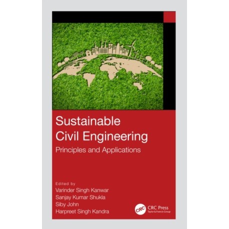 Sustainable Civil Engineering: Principles and Applications