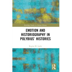 Emotion and Historiography in Polybius’ Histories