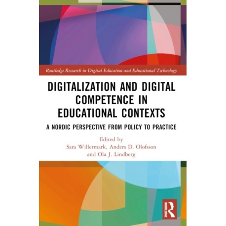 Digitalization and Digital Competence in Educational Contexts: A Nordic Perspective from Policy to Practice