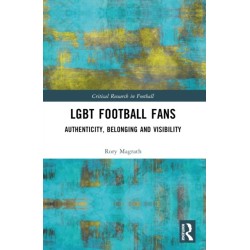 LGBT Football Fans: Authenticity, Belonging and Visibility