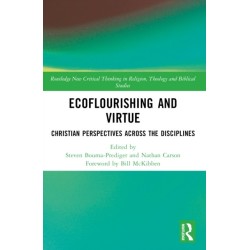 Ecoflourishing and Virtue: Christian Perspectives Across the Disciplines