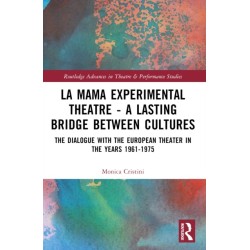 La MaMa Experimental Theatre – A Lasting Bridge Between Cultures: The Dialogue with European Theater in the Years 1961–1975