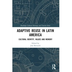 Adaptive Reuse in Latin America: Cultural Identity, Values and Memory
