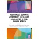 Multilingual Learning: Assessment, Ideologies and Policies in Sub-Saharan Africa