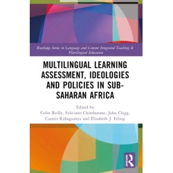 Multilingual Learning: Assessment, Ideologies and Policies in Sub-Saharan Africa