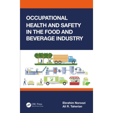 Occupational Health and Safety in the Food and Beverage Industry