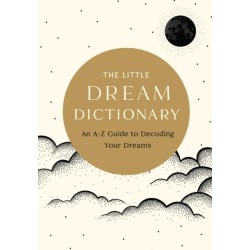 The Little Dream Dictionary: An A-Z Guide to Decoding Your Dreams