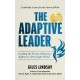 The Adaptive Leader: Leading the Future of Business Agility in a Post-Agile World
