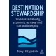 Destination Stewardship: Drive Sustainability, Economic Renewal, and Cultural Integrity