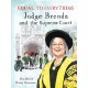 Equal to Everything: Judge Brenda and the Supreme Court