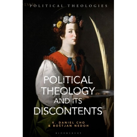 Political Theology And Its Discontents