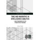 Time and Narrative in Intelligence Analysis: A New Framework for the Production of Meaning