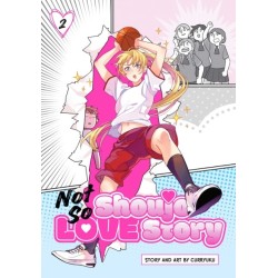 Not So Shoujo Love Story, Vol. 2