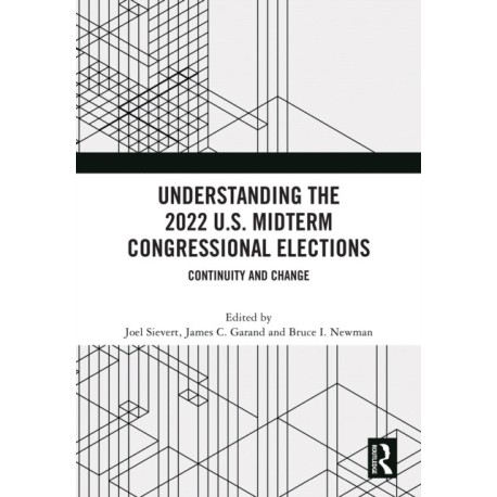 Understanding the 2022 U.S. Midterm Congressional Elections: Continuity and Change