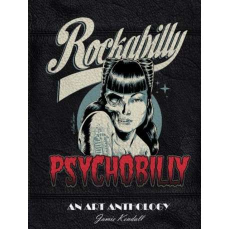 Rockabilly/Psychobilly: An Art Anthology