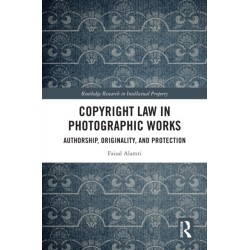 Copyright Law in Photographic Works: Authorship, Originality, and Protection
