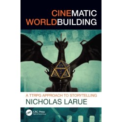 Cinematic Worldbuilding: A TTRPG Approach to Storytelling