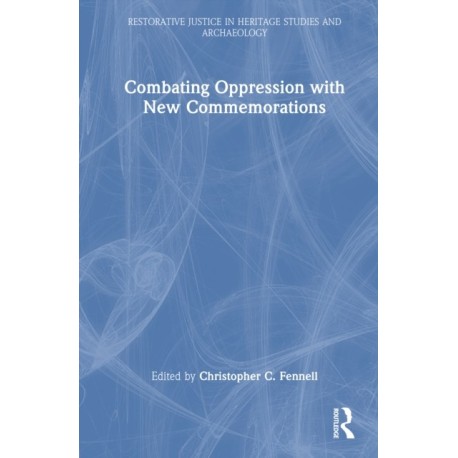 Combating Oppression with New Commemorations