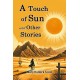 A Touch of Sun and Other Stories (Edition2024)