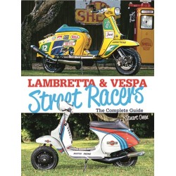 Lambretta & Vespa Street Racers: The Complete Guide