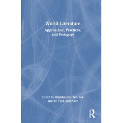 World Literature: Approaches, Practices, and Pedagogy