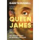 Queen James: The Life and Loves of Britain’s First King