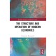 The Structure and Operation of Modern Economies