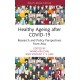 Healthy Ageing after COVID-19: Research and Policy Perspectives from Asia