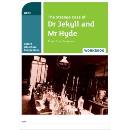 Oxford Literature Companions: The Strange Case of Dr Jekyll and Mr Hyde Workbook: With all you need to know for your 2022 assessments