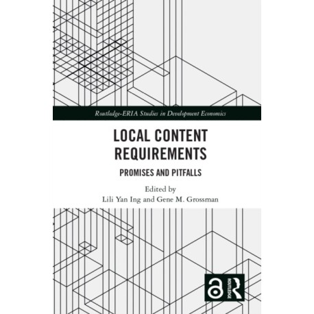 Local Content Requirements: Promises and Pitfalls