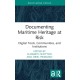 Documenting Maritime Heritage at Risk: Digital Tools, Communities, and Institutions