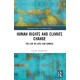 Human Rights and Climate Change: The Law on Loss and Damage