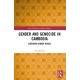 Gender and Genocide in Cambodia: Surviving Khmer Rouge