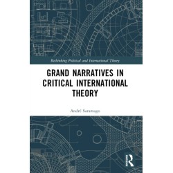 Grand Narratives in Critical International Theory