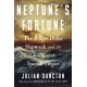 Neptune’s Fortune: The Billion-Dollar Shipwreck and the Ghosts of the Spanish Empire