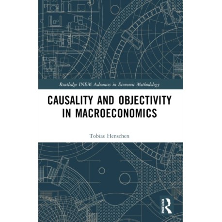 Causality and Objectivity in Macroeconomics
