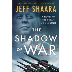 The Shadow of War: A Novel of the Cuban Missile Crisis