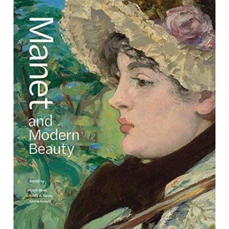 Manet and Modern Beauty - The Artist's Last Years