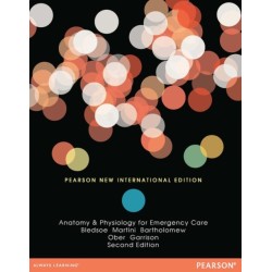 Anatomy & Physiology for Emergency Care: Pearson New International Edition