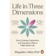 Life in Three Dimensions: How Curiosity, Exploration and Experience Make a Fuller, Better Life