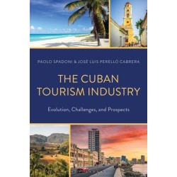 The Cuban Tourism Industry: Evolution, Challenges, and Prospects