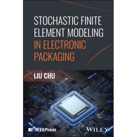 Stochastic Finite Element Modeling in Electronic Packaging
